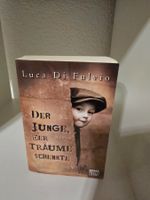 Luca Di Fulvio: Der Junge, der Träume schenkte - Roman Top!
