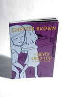 CHESTER BROWN I never liked you, A Comic Book, Canada, 1994