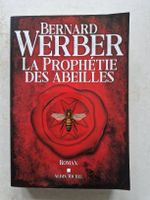 Bernard Werber - La Prophétie des abeilles. (D1)