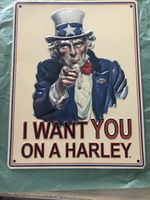 I want you on a Harley Blechschild
