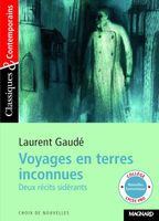Voyages en terre inconnues - Laurent Gaudé