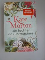 Kate Morton  Die Tochter des Uhrmachers   Roman