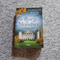 Rath Carolin - Die Burg am Mondsee / Roman