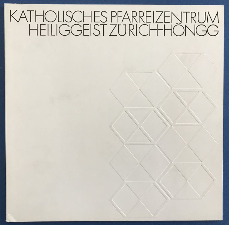 KATH. PFARREIZENTRUM ZÜRICHHÖNGG Archtiekt Karl Higi Kaufen auf