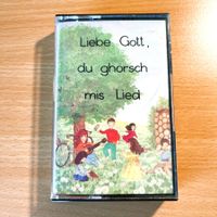 Liebe Gott, du ghörsch mis Lied – Mundartlieder für Kinder