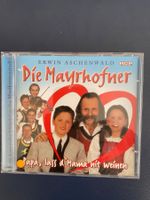 Die Mayrhofner CD: Papa, lass d' Mama nit weinen, Top!