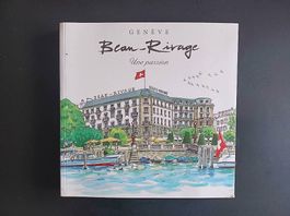 Livre 150 ans Hotel Beau-Rivage Genève