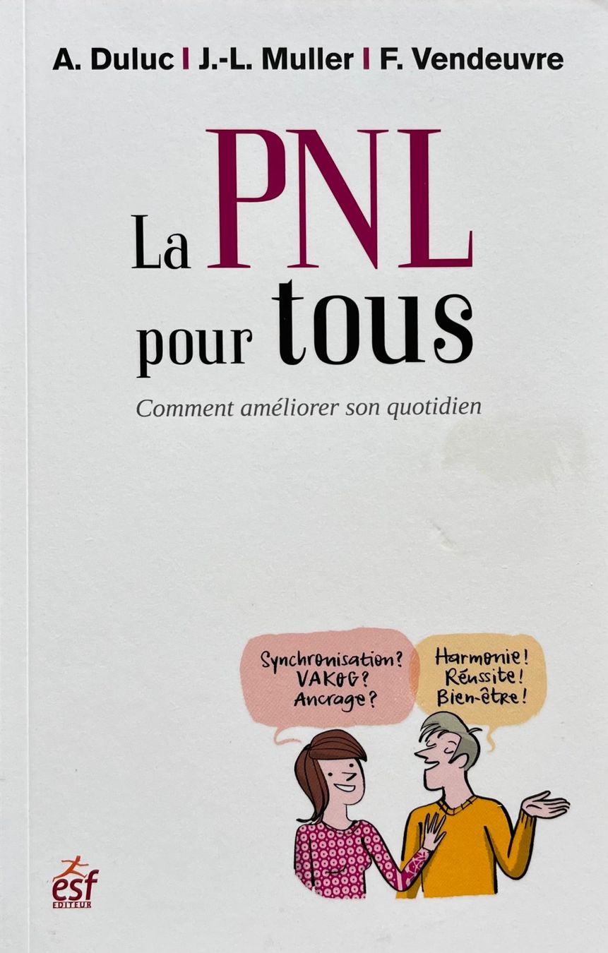 Libri: La PNL pour tous – Nuovo (secondo la descrizione) da Le Crêt-p-Semsales venduto da staglione69