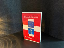 Brüssel einfach? – Oliver Zimmer – 10 Essays Schweiz–EU