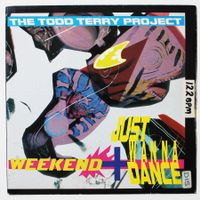7" TODD TERRY - WEEKEND - HOUSE KLASSIKER 1988 - UK PRESSUNG