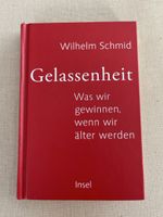 Wilhelm Schmid - Gelassenheit: Was wir gewinnen