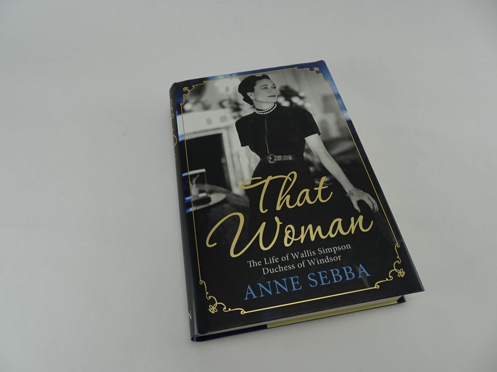 Anne Sebba - That Woman - Life Of Walis Simpson Duchess... (Gebraucht ...
