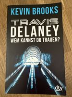 Kevin Brooks: Travis Delaney. Wem kannst du trauen? top!
