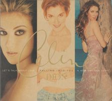 Dion Celine: Let's Talk About Love / Falling Into You / A Ne