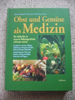 Obst und Gemüse als Medizin Klaus Oberbeil Dr. med. Lentz