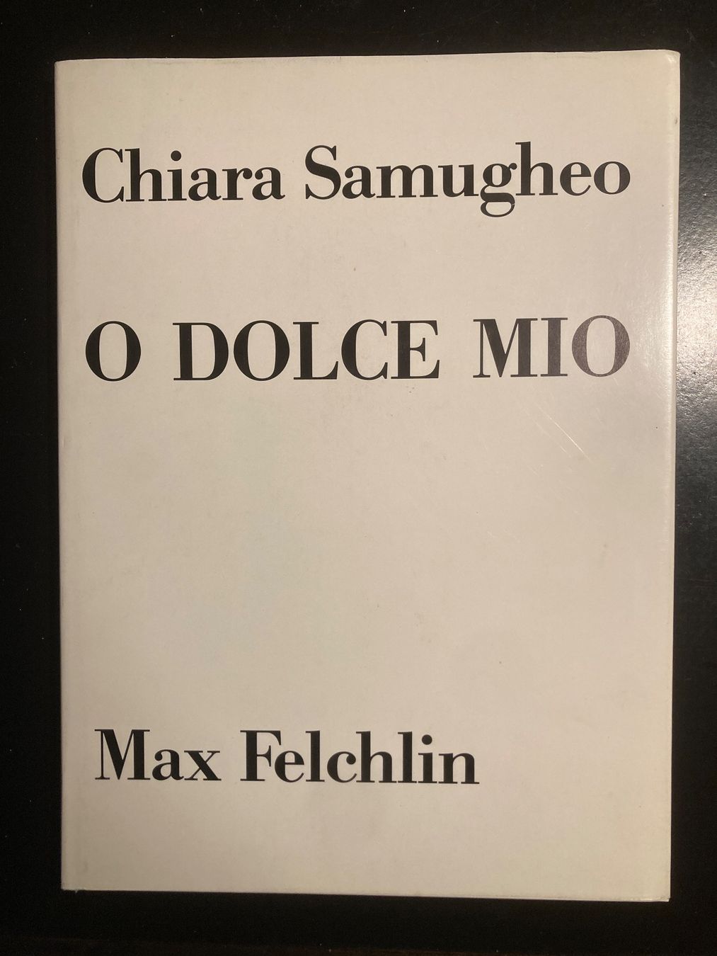 Libri: O dolce mio – Nuovo (secondo la descrizione) da Bolligen venduto da Jerry127