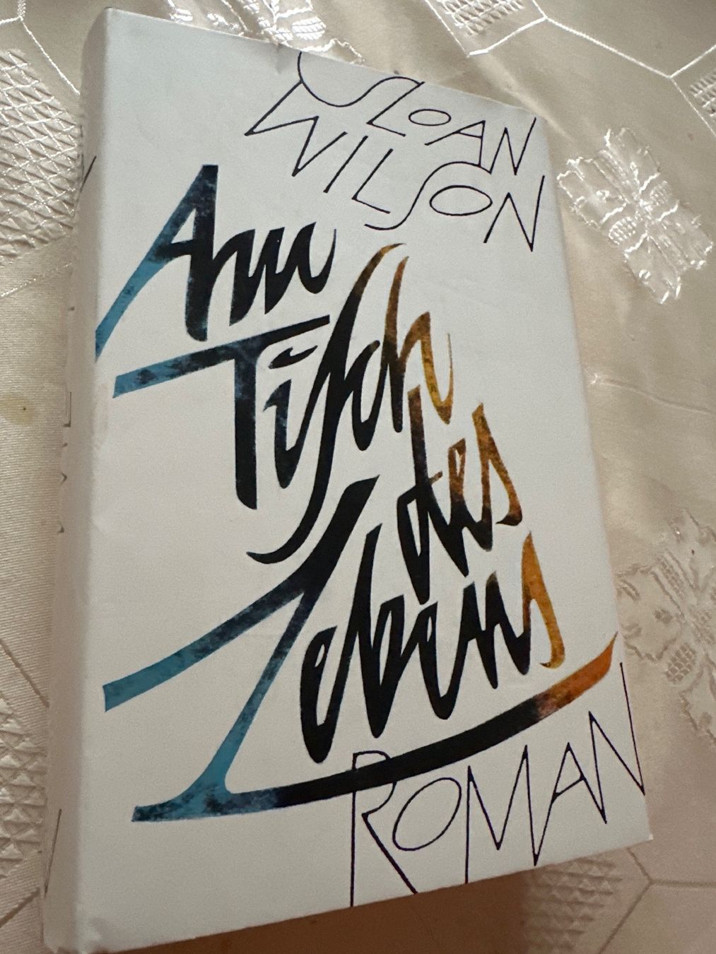 Libri: Sloan Wilson - Am Tisch des Lebens – Usato da Schaffhausen venduto da D-MAC