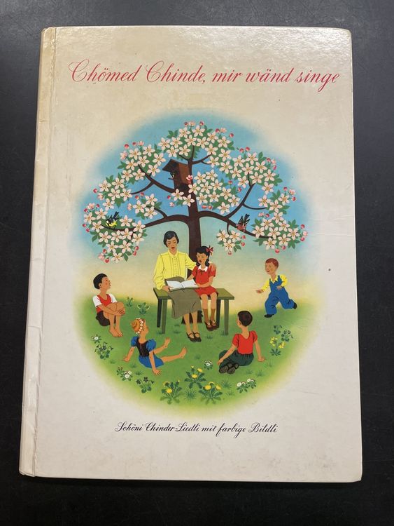 Buch; Chömed Chinde, mir wänd singe (Gebraucht) in Büren an der Aare ...