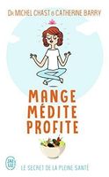 Mange, médite, profite
