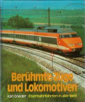 Berühmte Züge und Lokomotiven. Karl Grieder.