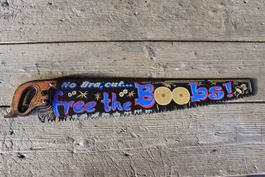 Alte Säge "Free the Boobs", Handmade,  schönes Unikat