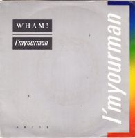 Wham!: I'm Your Man 7"