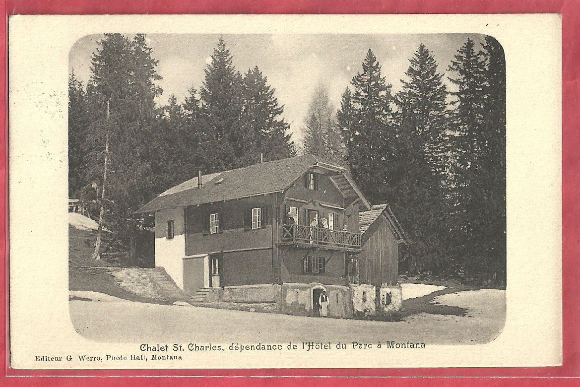 Cartoline postali: Montana - Chalet St. Charles - ca. 1915 – Usato da Fislisbach venduto da Porano