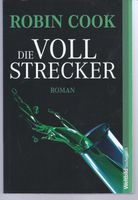 DIE VOLLSTRECKER - ROBIN COOK - THRILLER - NEU - TASCHENBUCH