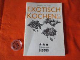 Kochheft exotisch kochen, Globus 1979