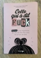 Celle qui a dit Fuck - Livre feel good - 221 pages
