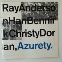 Ray Anderson / Han Bennink / Christy Doran - Azurety /HatArt