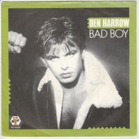 Den Harrow  - Bad Boy ITALO DISCO 7" Vinyl 1985