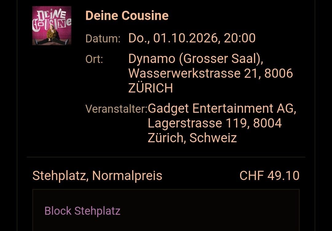 Biglietti: deine Cousine 01.10.2026 – Nuovo e nell'imballaggio originale da Wangen an der Aare venduto da p.jeker