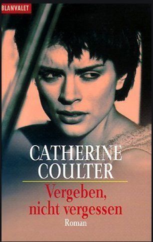 Bücher: Coulter Catherine: Vergeben, nicht ... – Gebraucht aus Boswil von yvonne74