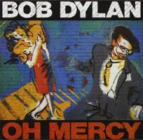 Bob Dylan - Oh Mercy