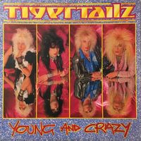 Tigertailz – Young and crazy (LP)