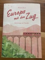 Reisehandbuch Europa mit dem Zug 2. Ausgabe gebunden