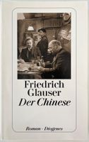 Der Chinese – Friedrich Glauser – Krimi – Diogenes – wie neu