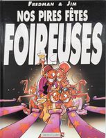 Nos pires fêtes foireuses