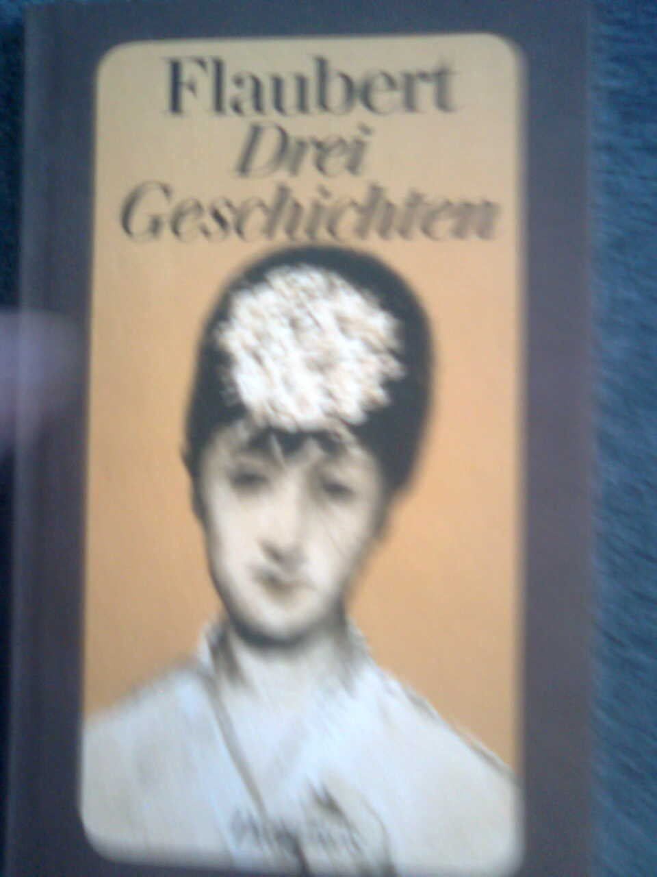 Libri: Flaubert  Gustave  Drei Geschichten – Usato da Basel venduto da Alacant