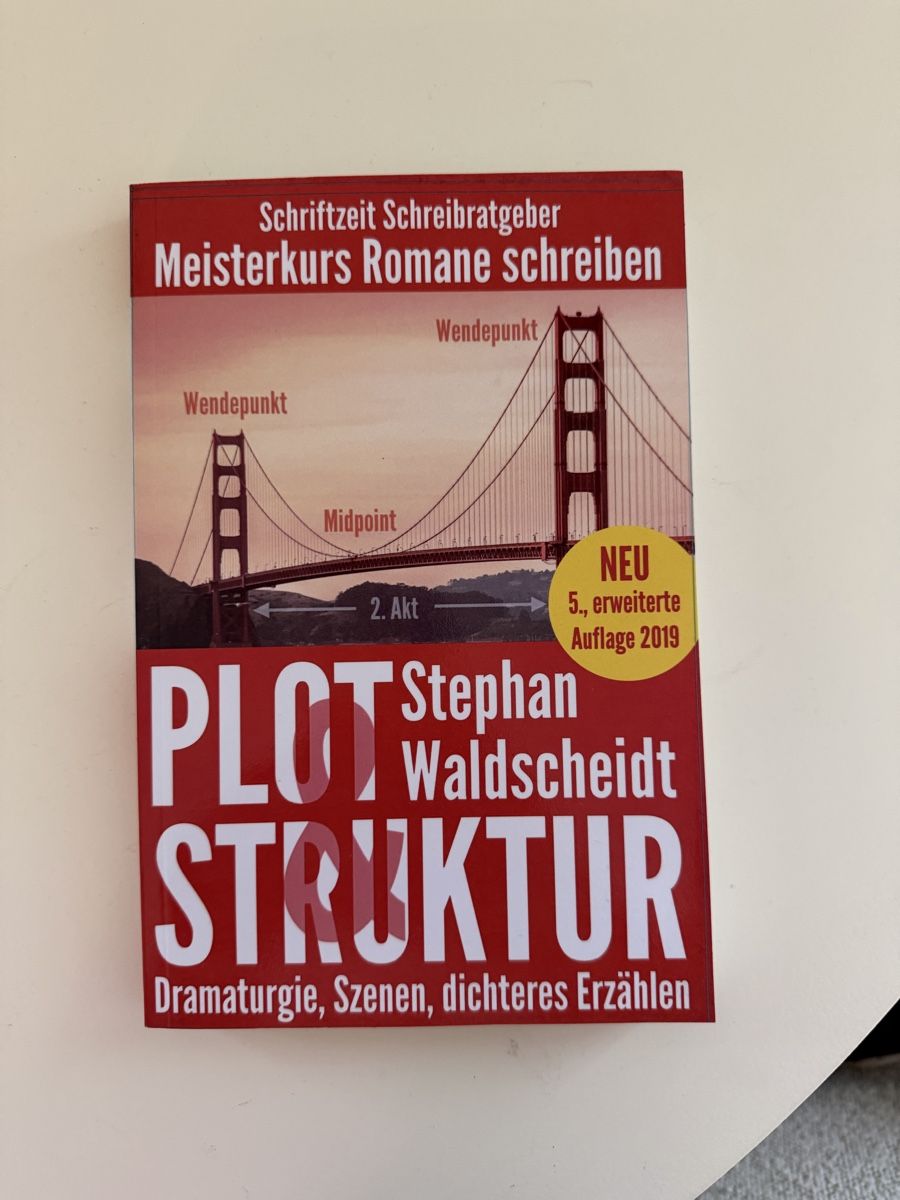 Novel Writing Guide: Plot Structure, Dramaturgy, Scenes (Neu (gemäss ...