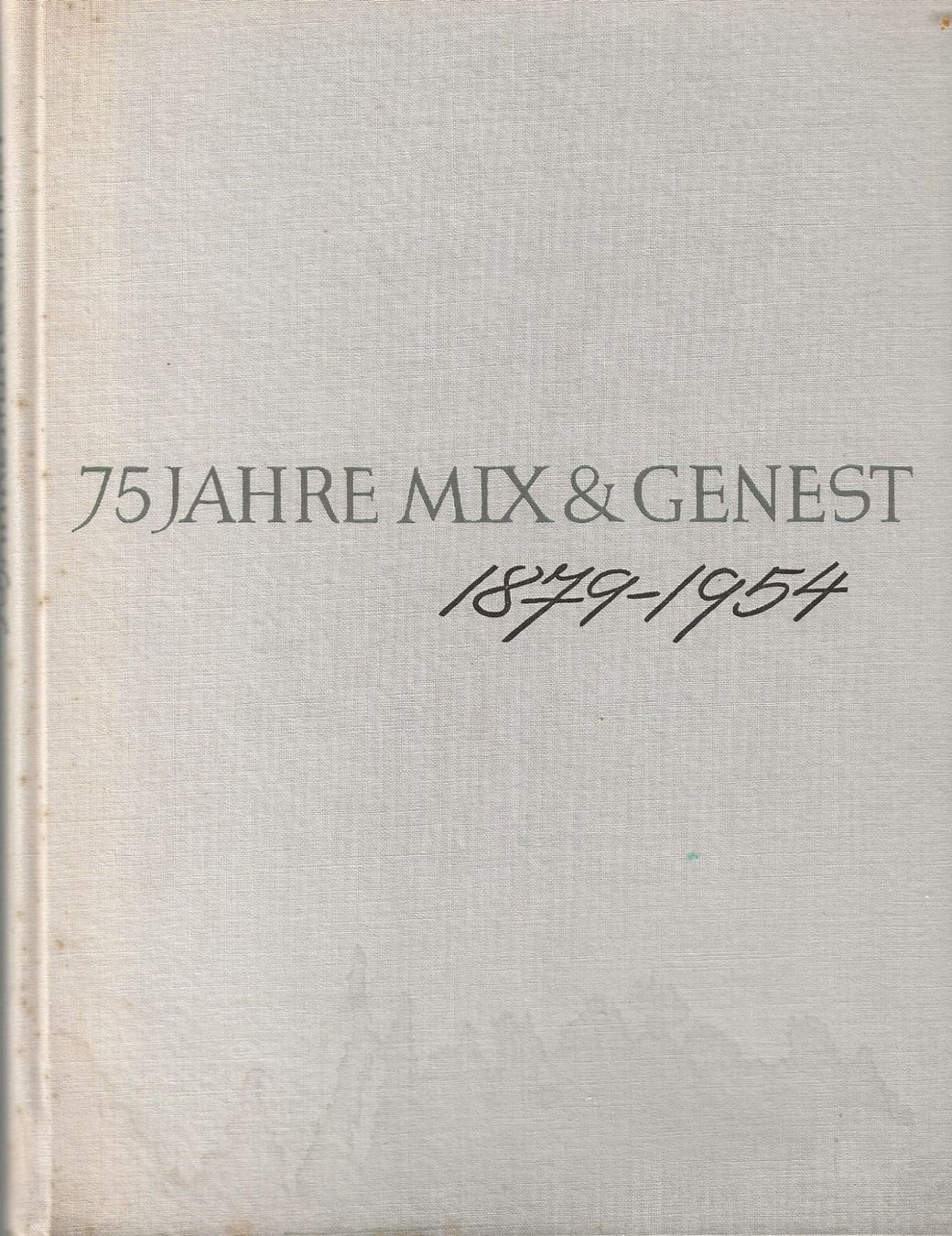 Libri: 75 Jahre Mix & Genest 1879-1954 – Usato da Bern venduto da Grindelwaldaus