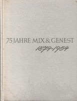 75 Jahre Mix & Genest 1879-1954