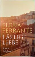 Lästige Liebe – Elena Ferrante – Roman – Suhrkamp – Top