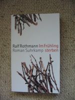 Im Frühling sterben Ralf Rothmann