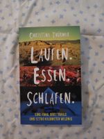 Laufen. Essen. Schlafen. - Christine Thürmer