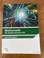 Mathematik für die Berufsmaturität Theorie und Aufgaben