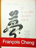 François Cheng - Et le souffle devient signe, Top Zustand!
