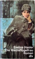 Die Wachsflügelfrau – Eveline Hasler – Roman – gut gelesen
