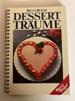 BETTY BOSSI; Dessert Träume / 1. Auflage 1985